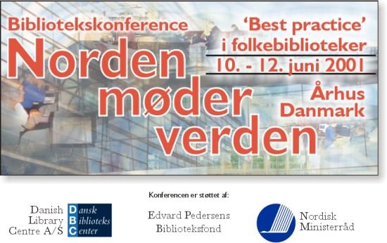 Norden mder verden. Konference om 'best practice' i folkebiblioteker. 10.-12. juni 2001 - rhus, Danmark